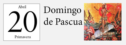20 de Abril, Domingo de Pascua