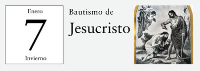 7 de Enero, Bautismo de Jesucristo