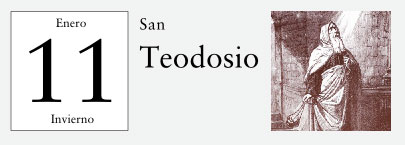 11 de Enero, San Teodosio