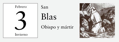 3 de Febrero, San Blas, obispo y mártir