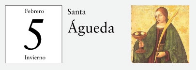 5 de Febrero, Santa Águeda