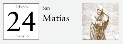 24 de Febrero, San Matías