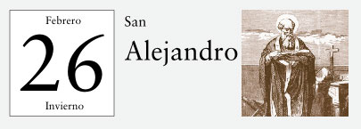 26 de Febrero, San Alejandro