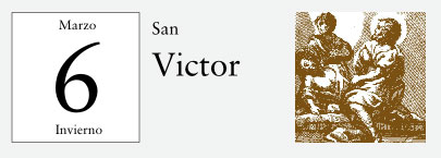 6 de Marzo, Santa Coleta / San Víctor