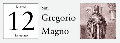 12 de Marzo, San Gregorio Magno