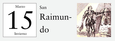 15 de Marzo, San Raimundo