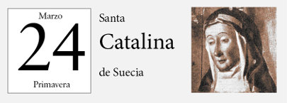 24 de Marzo, Santa Catalina de Suecia