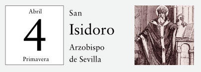 4 de Abril, San Isidoro, arzobispo de Sevi