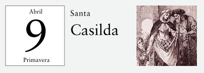 9 de Abril, Santa Casilda