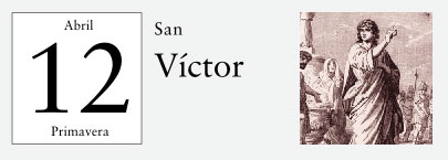 12 de Abril, San Víctor