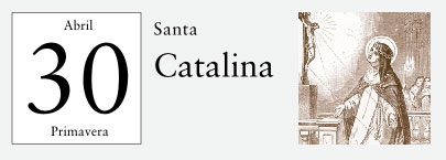 30 de Abril, Santa Catalina