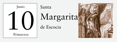 10 de Junio, Santa Margarita de Escocia
