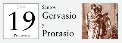 19 de Junio, San Gervasio y San Protasio