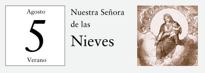 5 de Agosto, Nuestra Señora de las Nieves