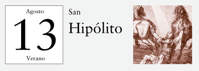 13 de Agosto, San Hipólito