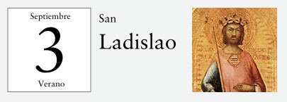 3 de Septiembre, San Ladislao