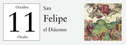 11 de Octubre, San Felipe, el diácono