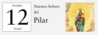 12 de Octubre, Nuestra Señora del Pilar