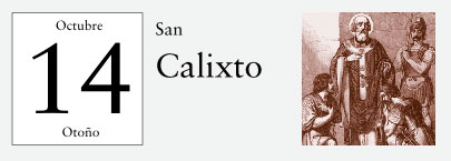 14 de Octubre, San Calixto