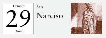 29 de Octubre, San Narciso