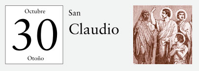 30 de Octubre, San Claudio