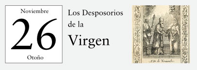 26 de Noviembre, Los Desposorios de la Virgen