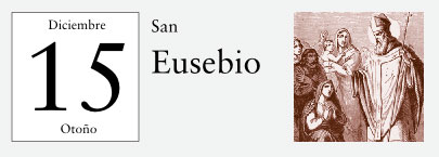 15 de Diciembre, San Eusebio
