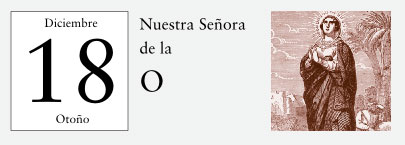 18 de Diciembre, Nuestra Señora de la O