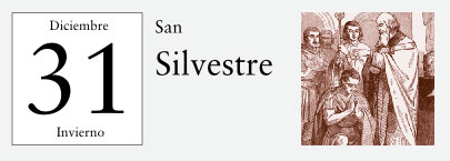31 de Diciembre, San Silvestre