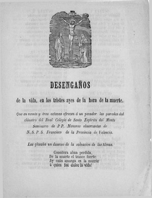 DESENGAÑOS de la vida, en los tristes ayes de la hora de la muerte