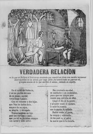 VERDADERA RELACION en la que se declara el horroroso asesinato que cometió un joven con sus dos hermanas colgándolas de un árbol; por cuyo delito fue sentenciado en garrote vil y copia exacta de lo que escribió él mismo estando en capilla.