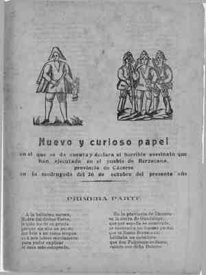 NUEVO Y CURIOSO PAPEL en el que se da cuenta y declara el horrible asesinato que han ejecutado en el pueblo de Berzocana, provincia de Cáceres en la madrugada del 26 de octubre del presente año