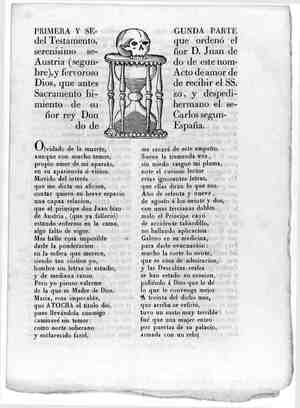 PRIMERA Y SEGUNDA PARTE del Testamento que ordenó el serenísimo Señor D. Juan de Austria (segundo de este nombre) y fervorosa Acta de amor de Dios, que antes de recibir el SS. Sacramento hizo, y despedimiento de su hermano el señor rey Don Carlos II de España