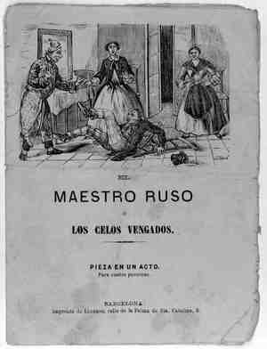 EL MAESTRO RUSO ó los celos vengados. Pieza en un acto para cuatro personas