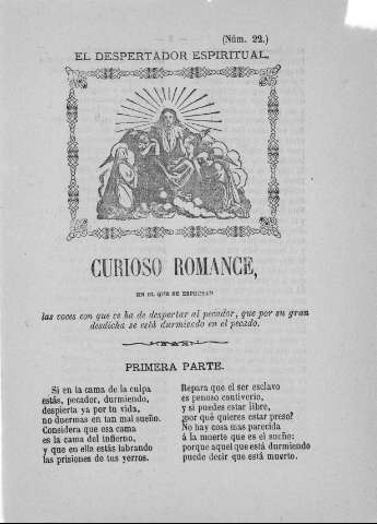 EL DESPERTADOR ESPIRITUAL. Curioso romance en el que se espresan (sic) las voces con que se ha de despertar el pecador que por su gran desdicha se está durmiendo en el pecado