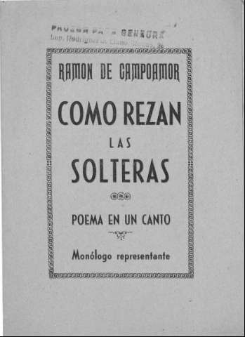 COMO REZAN LAS SOLTERAS.Poema en un canto. Monólogo representable