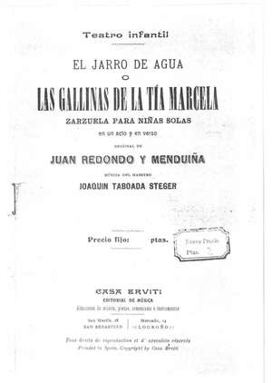 El jarro de agua o LAS GALLINAS DE LA TIA MARCELA. Zarzuela para niñas solas en un acto y en verso