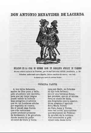 DON ANTONIO BENAVidES DE LACERDA,relación en la cual se refiere como un caballero andaluz se enamoró de una señora natural de Palermo,por la cual tuvo una reñida pendencia,y habiendose embarcado para España fueron cautivos de moros,con todo lo demás que verá el curioso lector