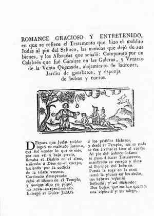 ROMANCE GRACIOSO Y ENTRETENidO en que se refiere el Testamento que hizo el maldito Judas al pie del Sahuco,las mandas que dejó de sus bienes y los Albaceas que señaló:Compuesto por un Calabrés que fue Cómitre en las galeras y Ventero de la Venta quemada,alojamiento de ladrones,Jardín de garabatos y esponja de bolsas y cueros