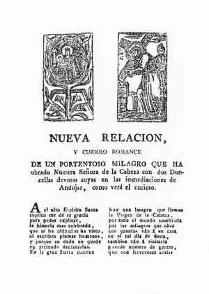 NUEVA RELACION y curioso romance de un portentoso milagro que ha obrado Nuestra Señora de la Cabeza con dos Docellas devotas suyas en las inmediaciones de Andújar,como verá el curioso