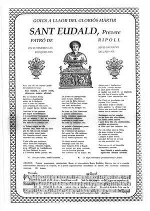 GOIGS A LLAOR DEL GLORIOS MARTIR SANT EUDALD PREVERE PATRO DE RIPOLL ON ES VENEREN LAS SEVAS SAGRADES RELIQUIES DES DE L'ANY 978