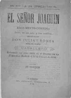 EL SEÑOR JOAQUIN.Argumento comedia lírica en un acto y tres cuadros