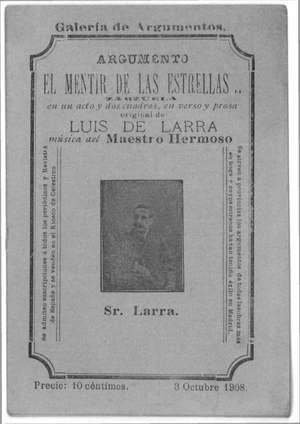 EL MENTIR DE LAS ESTRELLAS.Zarzuela en un acto y dos cuedros, en verso y prosa