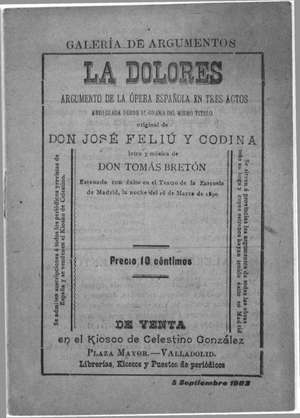 LA DOLORES ARGUMENTO DE LA ÓPERA ESPAÑOLA EN TRES ACTOS ARREGLADA SOBRE EL DRAMA DEL MISMO TÍTULO