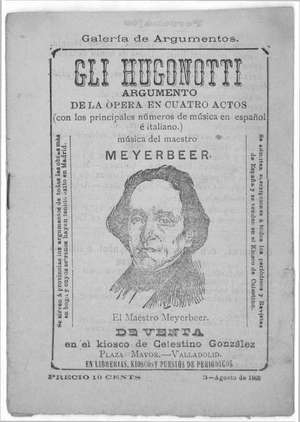 GLI HUGONOTTI ARGUMENTO DE LA ÓPERA EN CUATRO ACTOS con los principales números de música en español e italiano