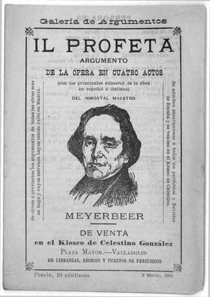 IL PROFETA ARGUMENTO DE LA ÓPERA EN CUATRO ACTOS (Con los principales números de la obra en español e italiano)