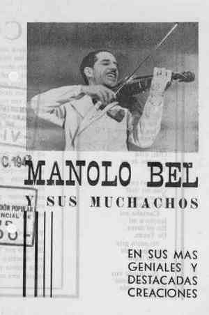MANOLO BEL Y SUS MUCHACHOS EN SUS MÁS GENIALES Y DESTACADAS CREACIONES
