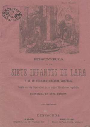 Historia verdadera de los siete Infantes de Lara y su hermano Mudarra Gonzalez