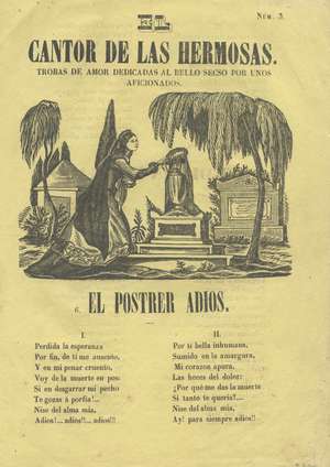 El cantor de las hermosas. Trobas de amor dedicadas al bello secso por unos aficionados. El postrer adios