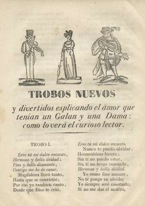 Trobos nuevos y divertidos esplicando el amor que tenían un Galán y una Dama: como lo verá el curioso lector